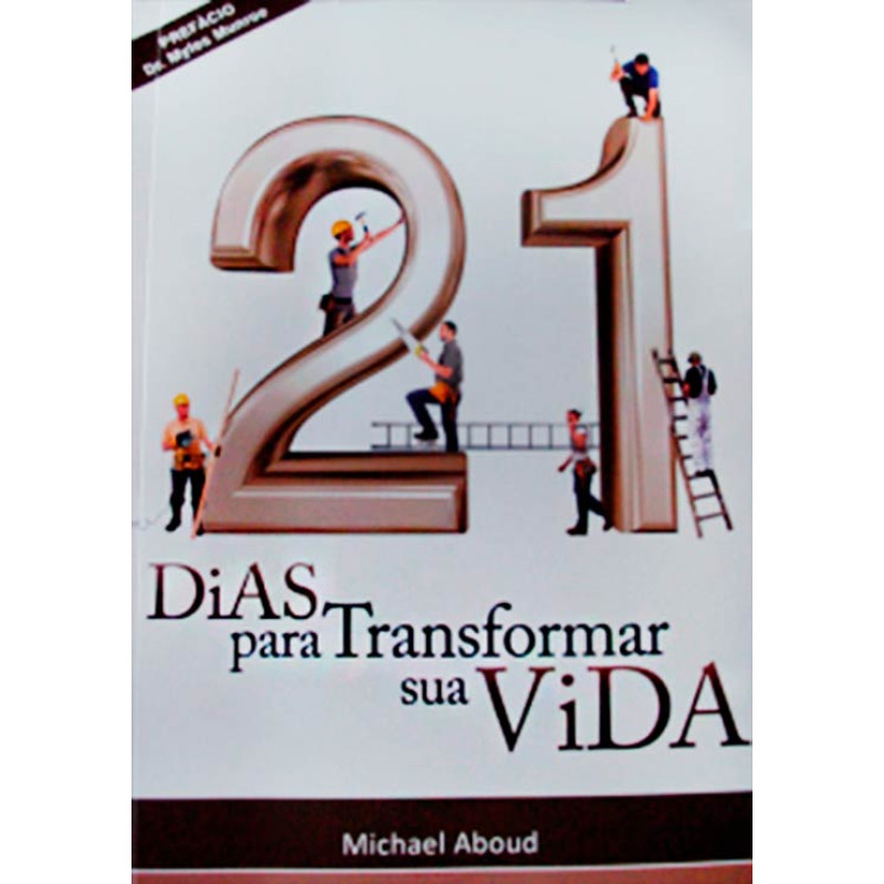 21 Dias Para Transformar Sua Vida Michael Aboud